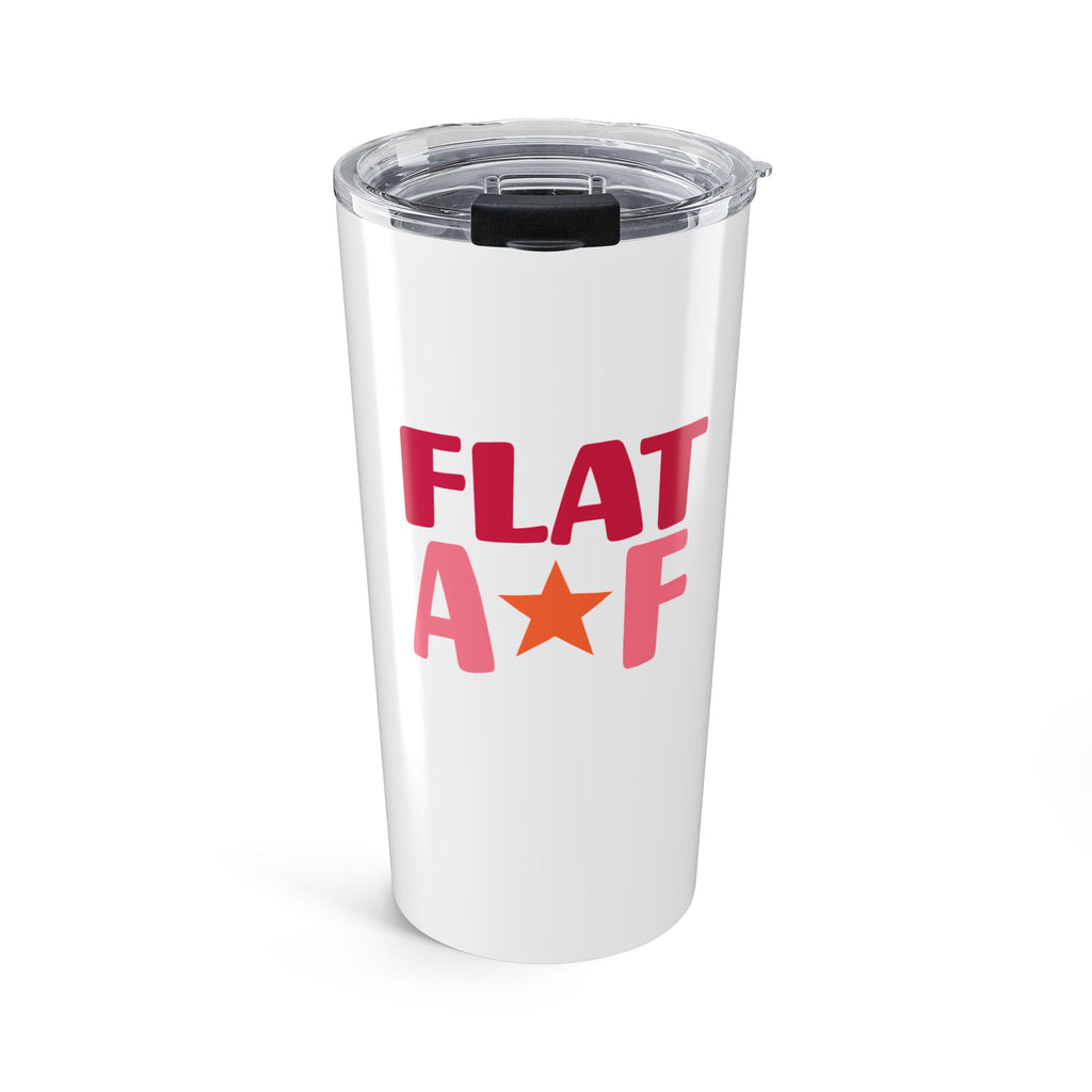 Flat AF Tumbler 20oz