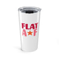 Flat AF Tumbler 20oz