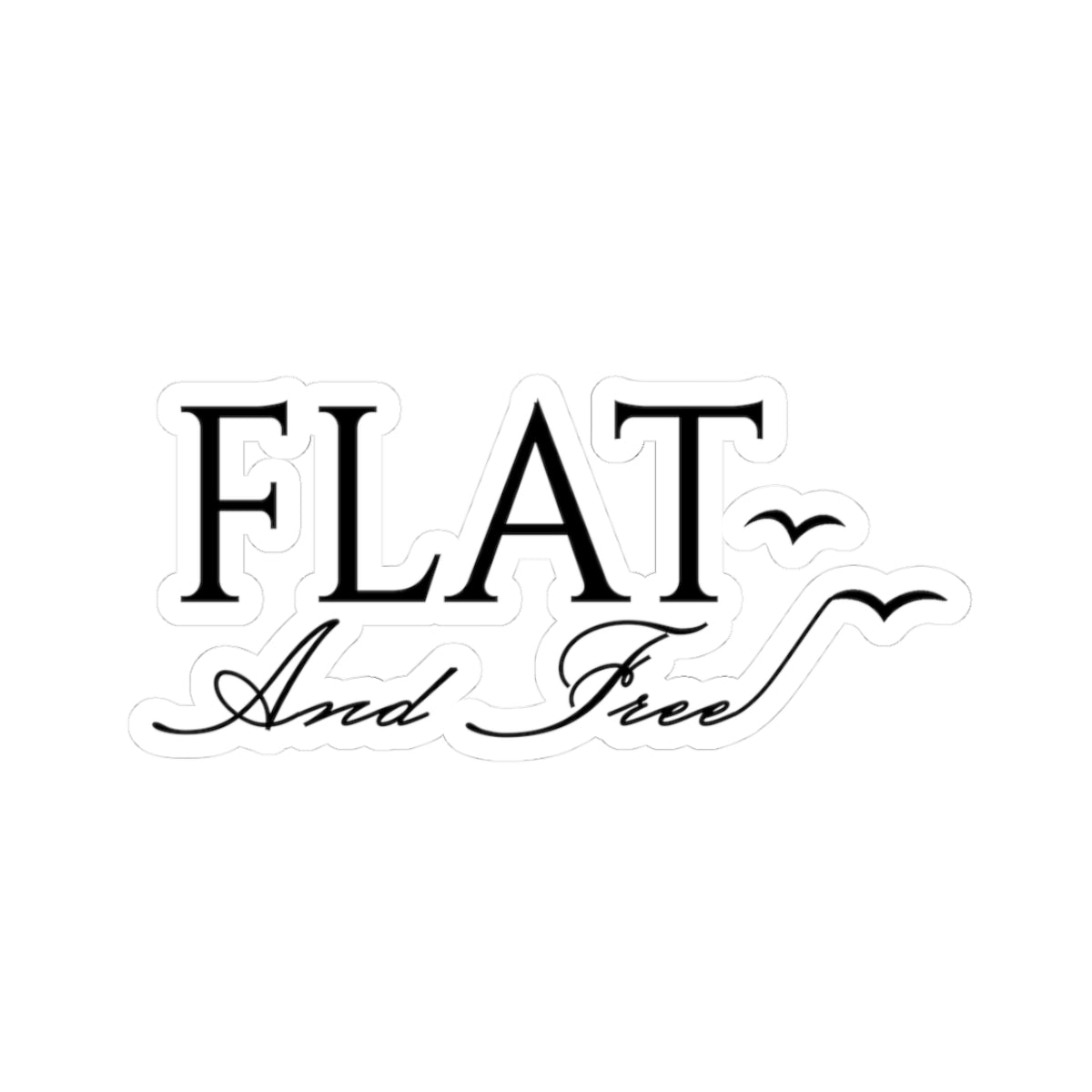 Flat and Free Sticker