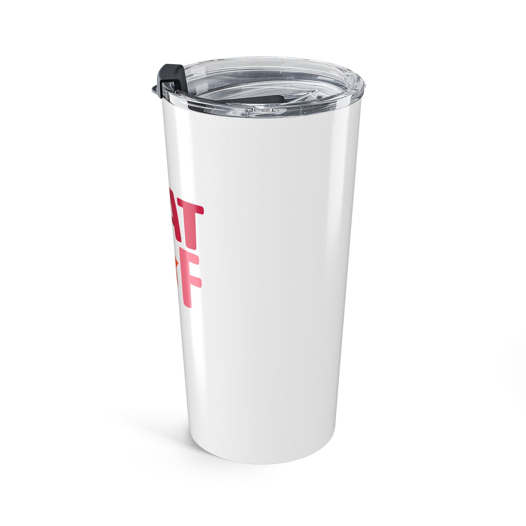 Flat AF Tumbler 20oz