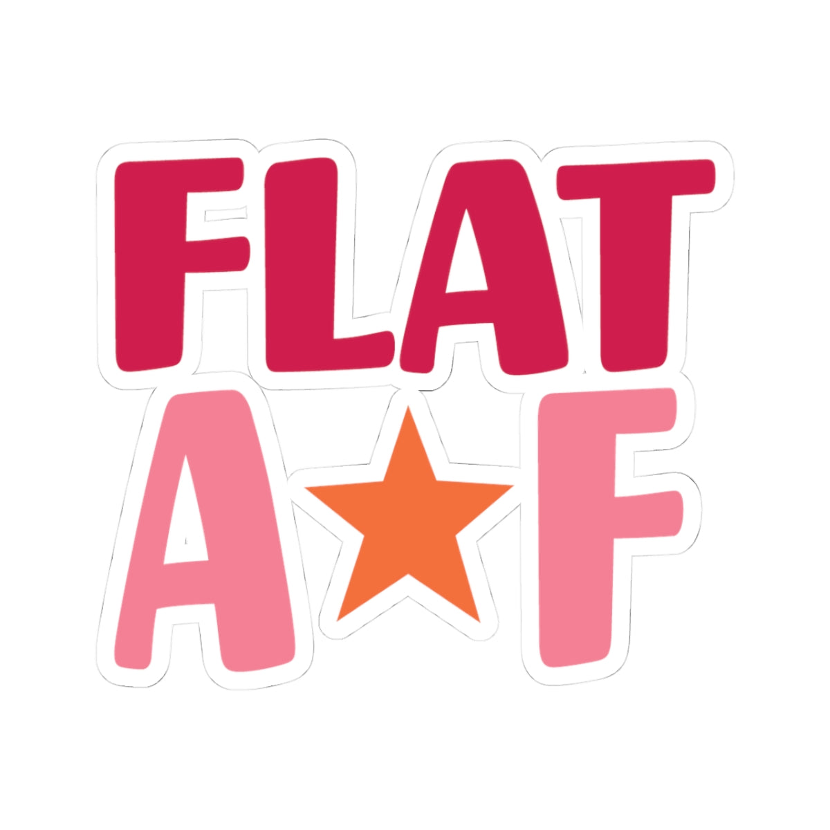 Flat AF Sticker